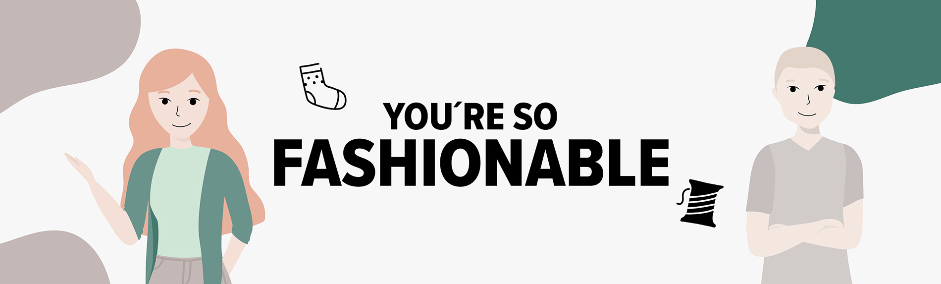 You´re so fashionable